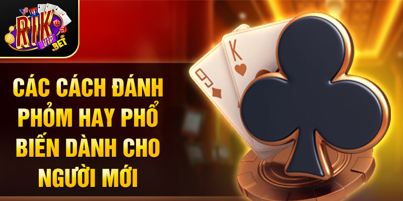 Các cách đánh phỏm hay phổ biến dành cho người mới 