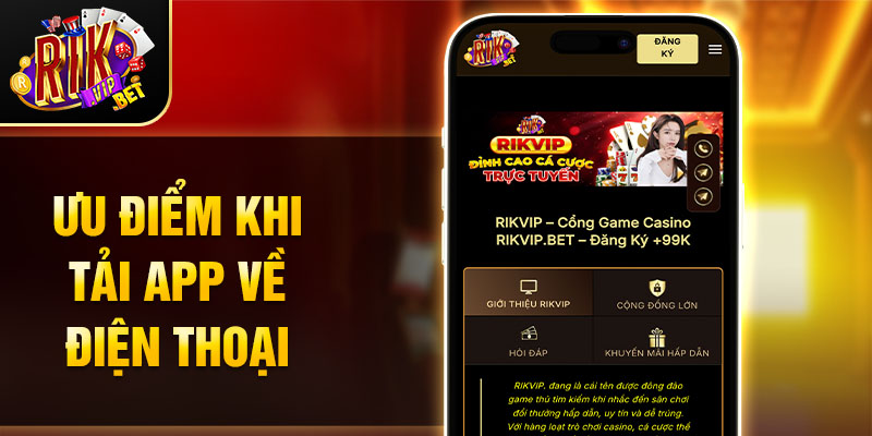 Ưu điểm khi tải app về điện thoại