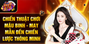 Chiến thuật chơi mậu binh thumb