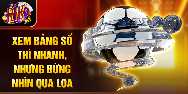 Xem bảng số thì nhanh, nhưng đừng nhìn qua loa